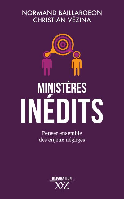 Ministères inédits : Penser ensemble des enjeux négligés