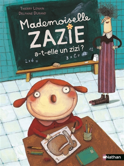 Mademoiselle Zazie. Mademoiselle Zazie a-t-elle un zizi ?