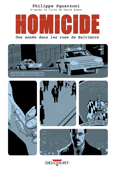 homicide, une année dans les rues de baltimore. vol. 2. 4 février-10 février 1988