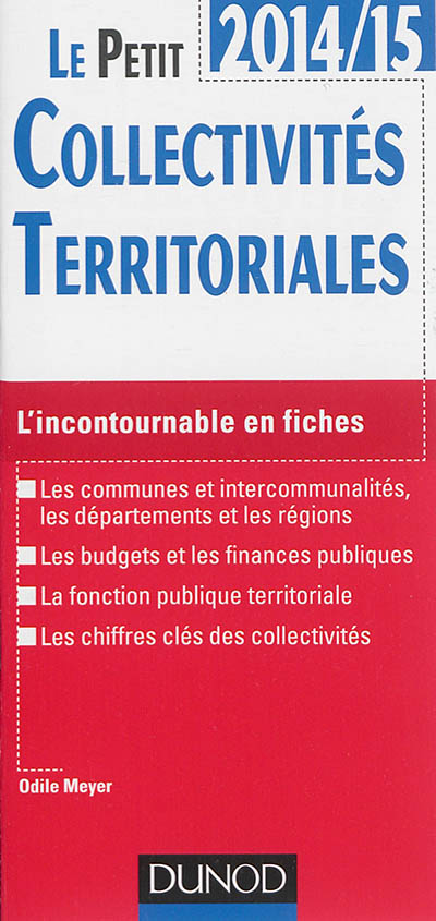Le petit collectivités territoriales 2014-15 : l'incontournable en fiches