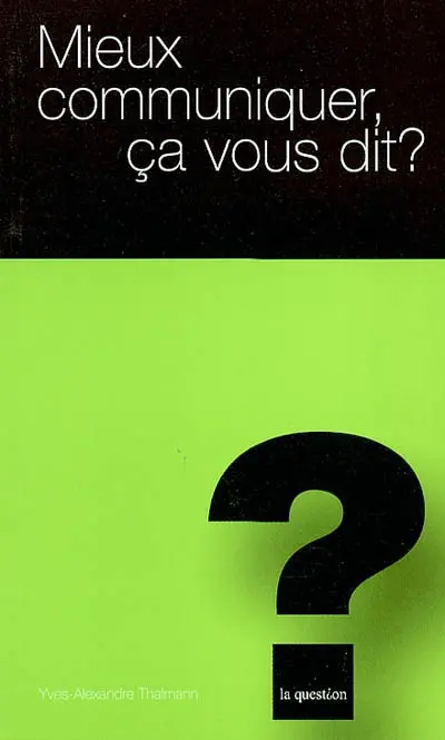 Mieux communiquer, ça vous dit ?