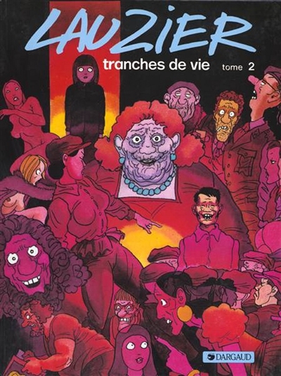 Tranches de vie. Vol. 2