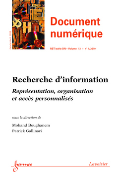 Document numérique, n° 1 (2010). Recherche d'information : représentation, organisation et accès personnalisés