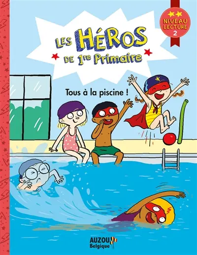 Les héros de 1re primaire. Tous à la piscine ! : niveau lecture 2