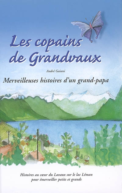 Les copains de Grandvaux : merveilleuses histoires d'un grand-papa