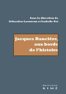 Jacques Rancière, aux bords de l'histoire : recherche sur Les noms de l'histoire