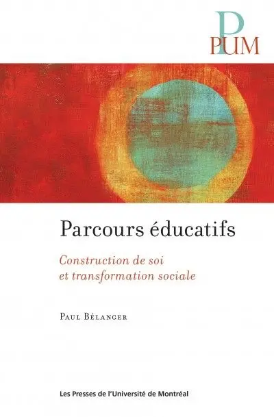 Parcours éducatifs : construction de soi et transformation sociale