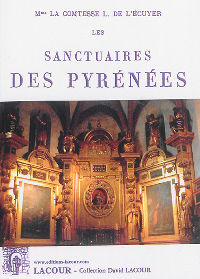 Les sanctuaires des Pyrénées : pèlerinages d'un catholique irlandais
