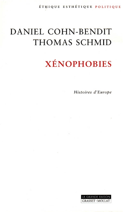 Xénophobies : histoires d'Europe. Entretien de Daniel Cohn-Bendit avec Yann Moulier Boutang