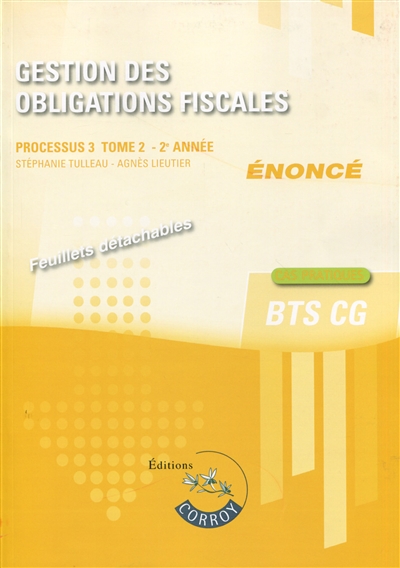 Gestion des obligations fiscales, énoncé : processus 3 du BTS CG. Vol. 2