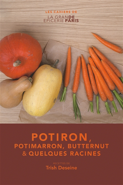 Potiron, potimarron, butternut & quelques racines