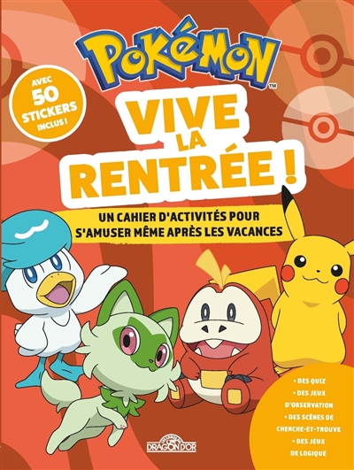 Pokémon : vive la rentrée ! : un cahier d'activités pour s'amuser même après les vacances