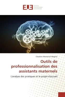 Outils de professionnalisation des assistants maternels : L'analyse des pratiques et le projet d'accueil