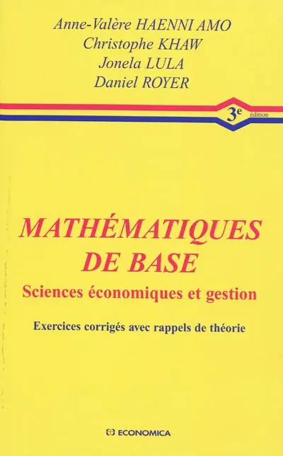 Mathématiques de base : sciences économiques et gestion : exercices corrigés avec rappels de théorie