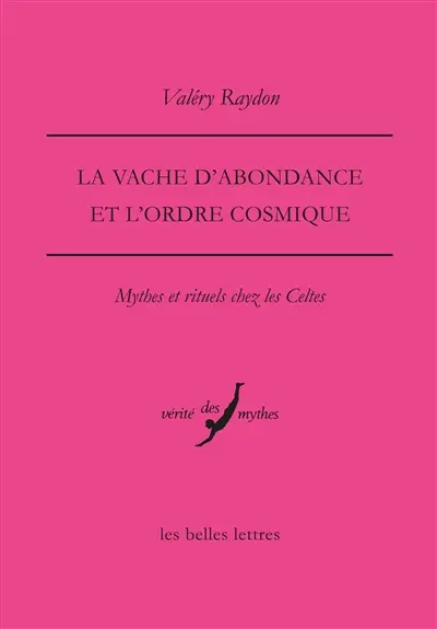 La vache d'abondance et l'ordre cosmique : mythes et rituels chez les Celtes