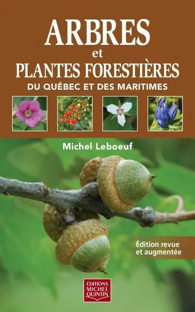 Arbres et plantes forestières du Québec et des Maritimes