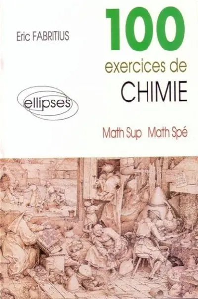 100 exercices de chimie : math sup, math spé