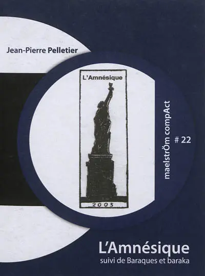 L'amnésique. Baraques et baraka