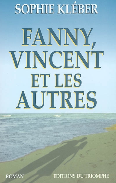 Fanny, Vincent, et les autres