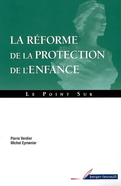 La réforme de la protection de l'enfance