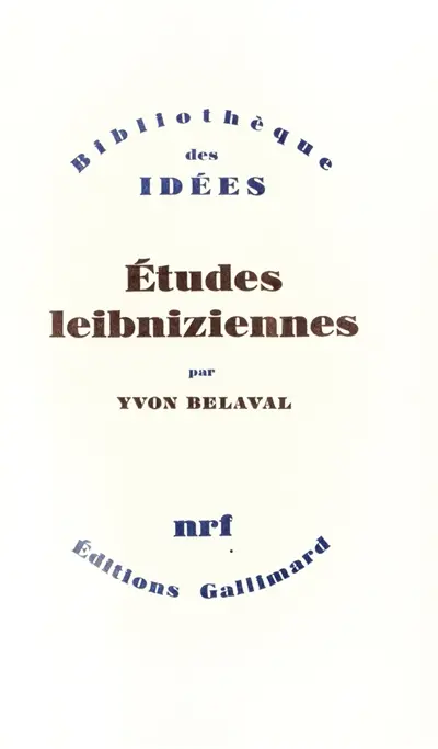 Etudes leibniziennes : de Leibniz à Hegel