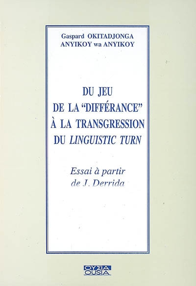Du jeu de la différance à la transgression du linguistic turn : essai à partir de J. Derrida