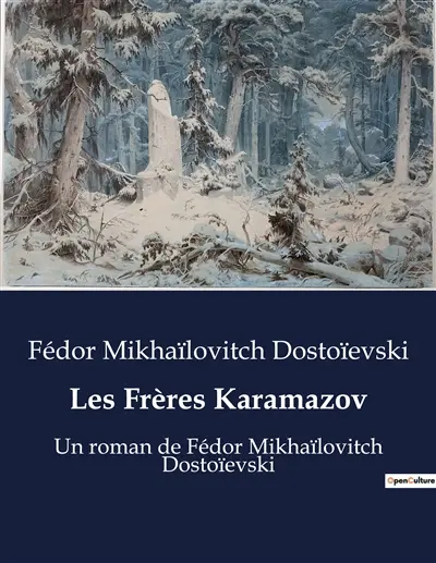 Les Frères Karamazov : Un roman de Fédor Mikhaïlovitch Dostoïevski