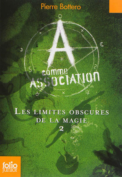 A comme Association, 2 : Les limites obscures de la magie