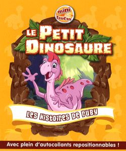 Le Petit Dinosaure. Vol. 4. Les histoires de Ruby