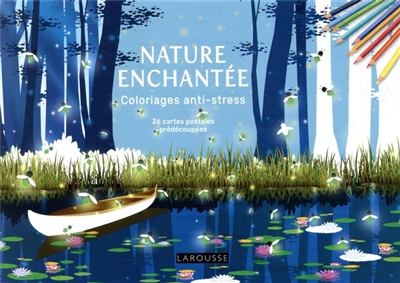 Nature enchantée : coloriages anti-stress : 36 cartes postales prédécoupées