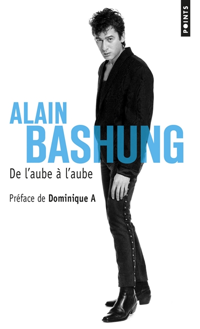 Alain Bashung, de l'aube à l'aube : retranscription intégrale de la série diffusée sur France Inter, Radio-Canada, la RTBF et la RTS : document