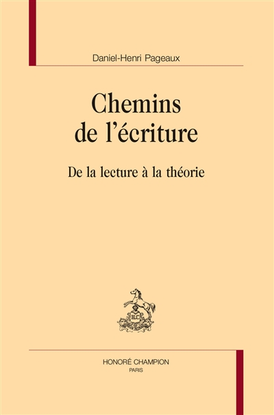 Chemins de l'écriture : de la lecture à la théorie