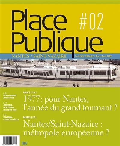 Place publique, Nantes Saint-Nazaire, n° 2. Nantes-Saint-Nazaire : métropole européenne ?