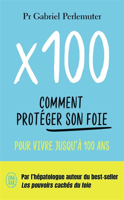 x 100 : comment protéger son foie pour vivre jusqu'à 100 ans