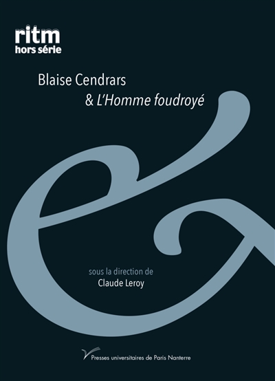 Blaise Cendrars & L'Homme foudroyé