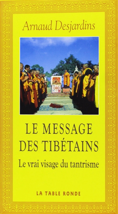 Le message des Tibétains : le vrai visage du tantrisme
