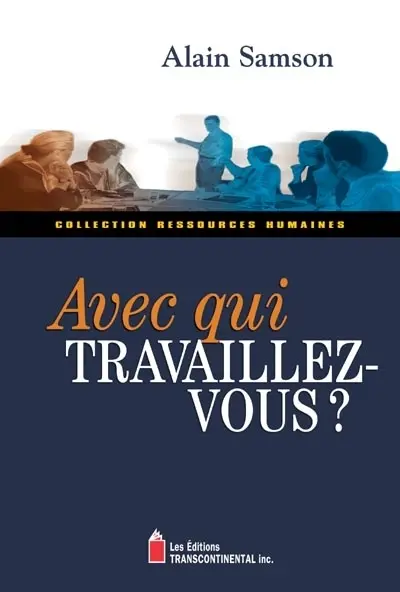 Avec qui travaillez-vous ? : l'utilisation des types psychologiques et de l'indicateur MBTI au travail