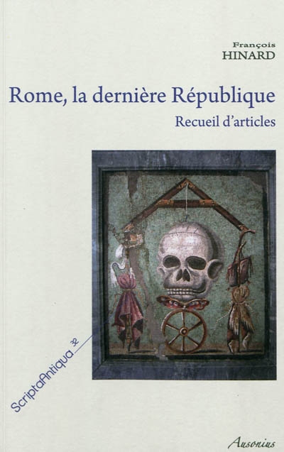 Rome, la dernière République : recueil d'articles de François Hinard