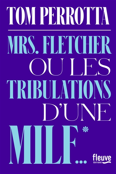 Mrs Fletcher ou Les tribulations d'une MILF...