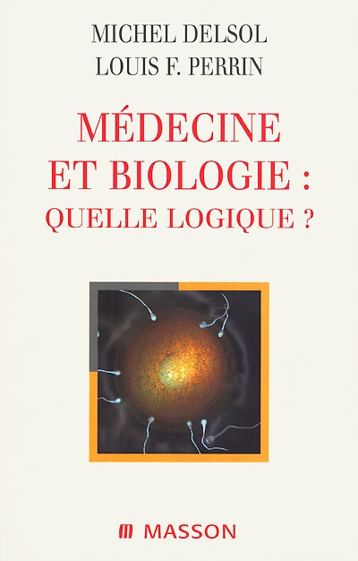 Médecine et biologie : quelle logique ?