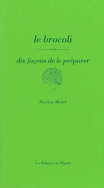 Le brocoli, dix façons de le préparer