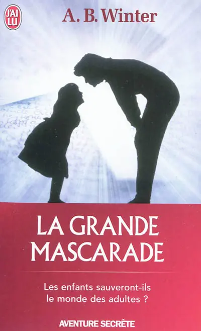 La grande mascarade : les enfants sauveront-ils le monde des adultes ?