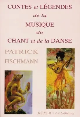 Contes et légendes de la musique, du chant et de la danse