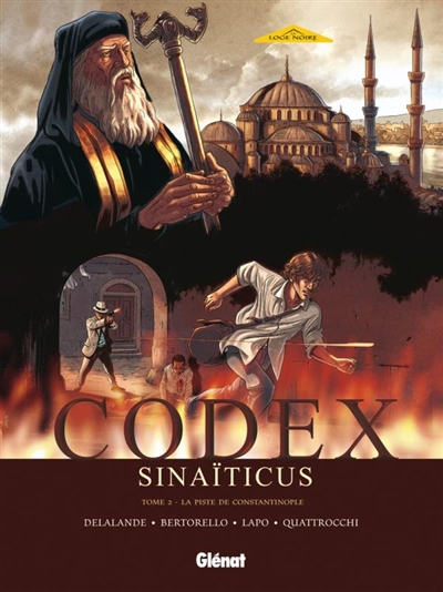 Codex Sinaïticus. Vol. 2. La piste de Constantinople