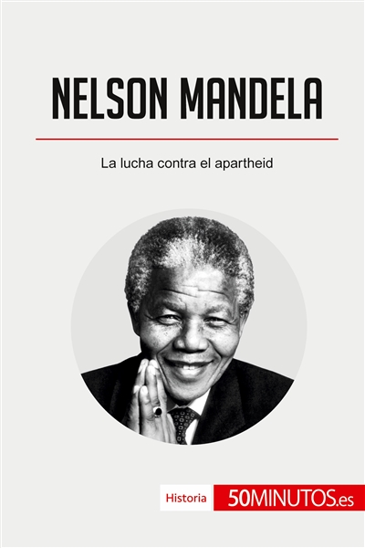Nelson Mandela : La lucha...