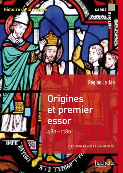 Histoire de la France. Origines et premier essor, 480-1180