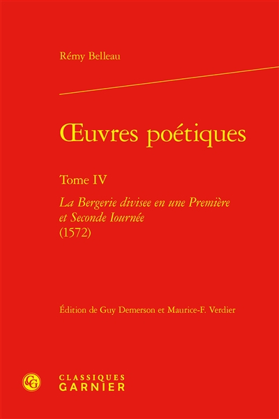 Oeuvres poétiques. Vol. 4. La bergerie divisee en une première et seconde iournée (1572)
