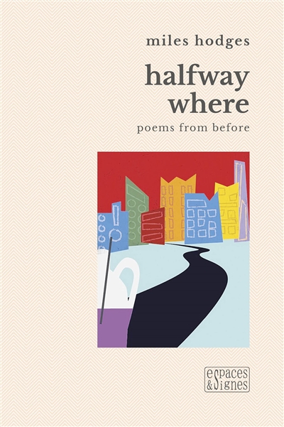 Halfway where : poems from before