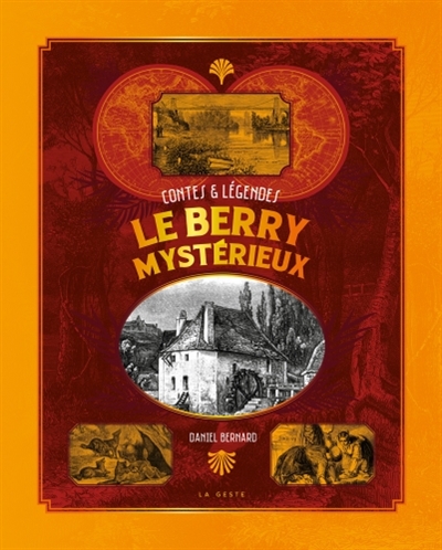 Le Berry mystérieux : contes & légendes