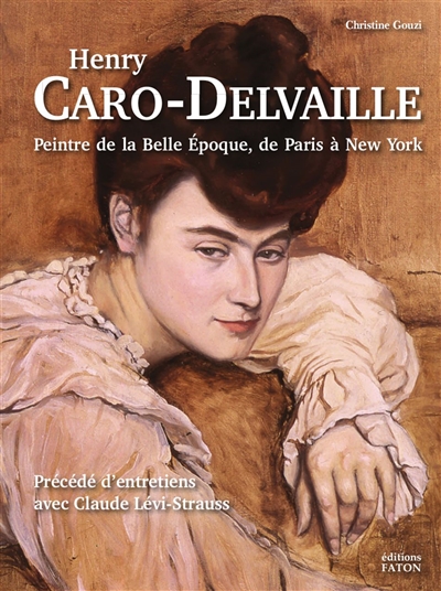 Henry Caro-Delvaille : peintre de la Belle Epoque, de Paris à New York